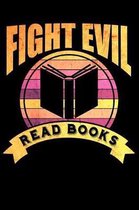 Fight Evil Read Books
