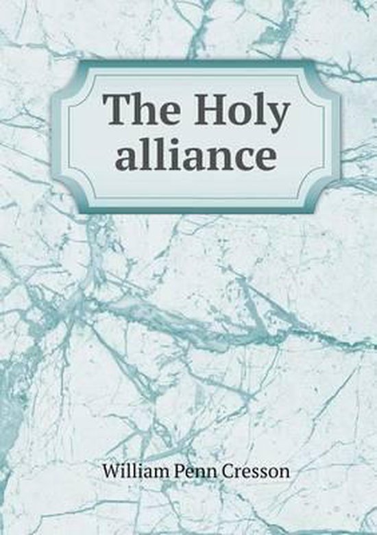 The Holy alliance 9785519483919 W P Cresson Boeken