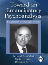 Psychoanalytic Inquiry Book Series - Toward an Emancipatory Psychoanalysis