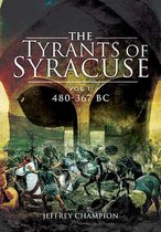 The Tyrants of Syracuse - The Tyrants of Syracuse Volume I