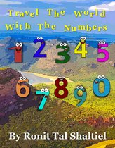 Travel the World With the Numbers (The Adventures of the Numbers 2) for Kids Ages 4-7.