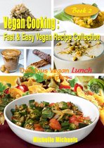 Vegan Cooking Fast & Easy Recipe Collection 2 - Delicious Vegan Lunch Recipes