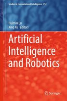 Studies in Computational Intelligence 752 - Artificial Intelligence and Robotics