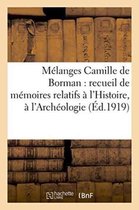 Histoire- Mélanges Camille de Borman: Mémoires Relatifs À l'Histoire, À l'Archéologie Et À La Philologie