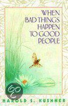 When Bad Things Happen To Good People