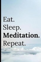 Eat Sleep Meditation Repeat