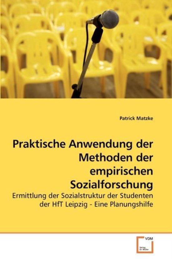 Handbuch Methoden Der Empirischen Sozialforschung Praktische Anwendung der Methoden der empirischen Sozialforschung