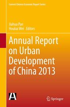 Current Chinese Economic Report Series - Annual Report on Urban Development of China 2013