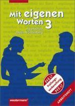 Mit eigenen Worten 3. Arbeitsheft. Sprachbuch. Haupt- und Werkrealschulen. Baden-Württemberg
