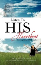 Listen To HIS Heartbeat