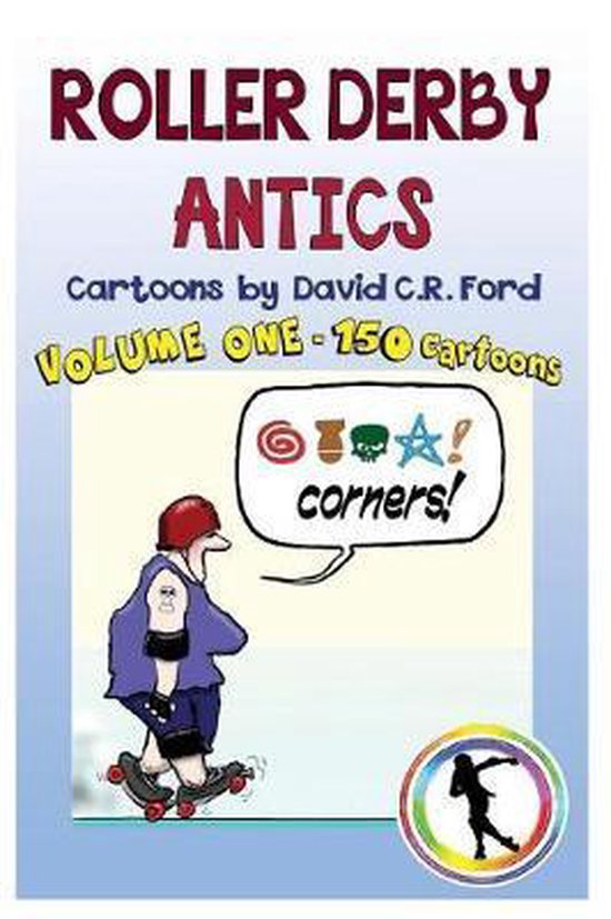 Roller Derby Antics, Volume One Cartoons- Roller Derby Antic ... - cover