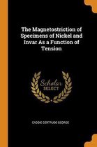 The Magnetostriction of Specimens of Nickel and Invar as a Function of Tension