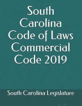 South Carolina Code of Laws Commercial Code 2019