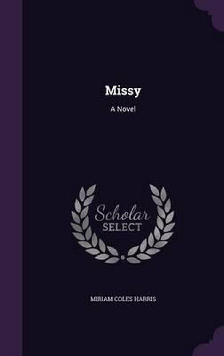 Missy van Miriam Coles Harris