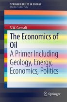 SpringerBriefs in Energy - The Economics of Oil