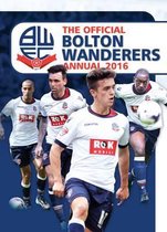The Official Bolton Wanderers FC Annual 2016