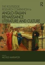 The Routledge Research Companion to Anglo-Italian Renaissance Literature and Culture