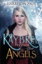Kaybree versus the Angels