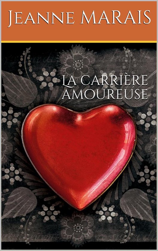 La carrière amoureuse