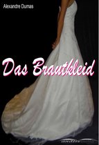Alexandre-Dumas-Reihe - Das Brautkleid