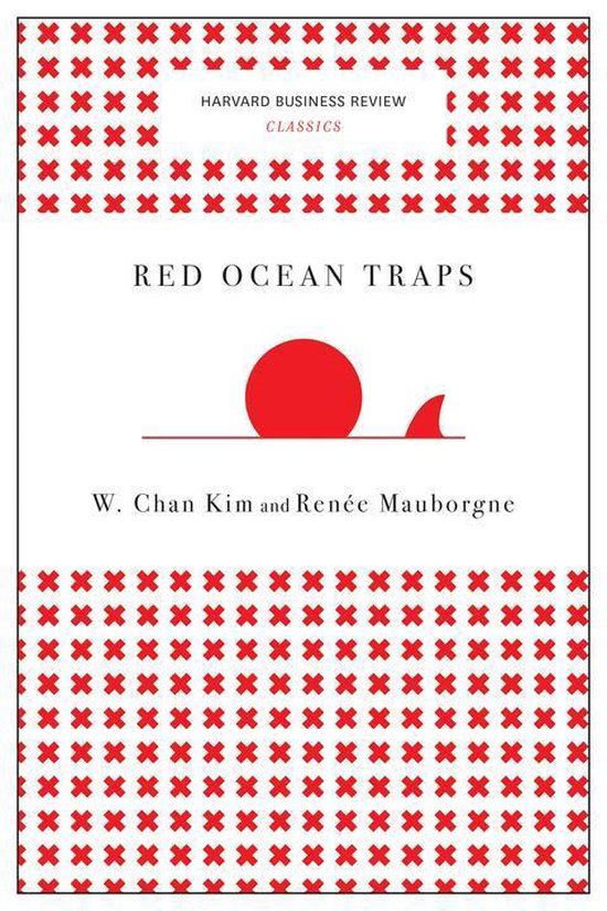 Harvard Business Review Classics - Red Ocean Traps (Harvard  ... - cover