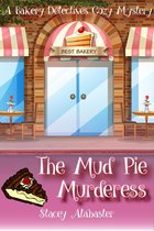 Bakery Detectives Cozy Mystery 6 - The Mud Pie Murderess