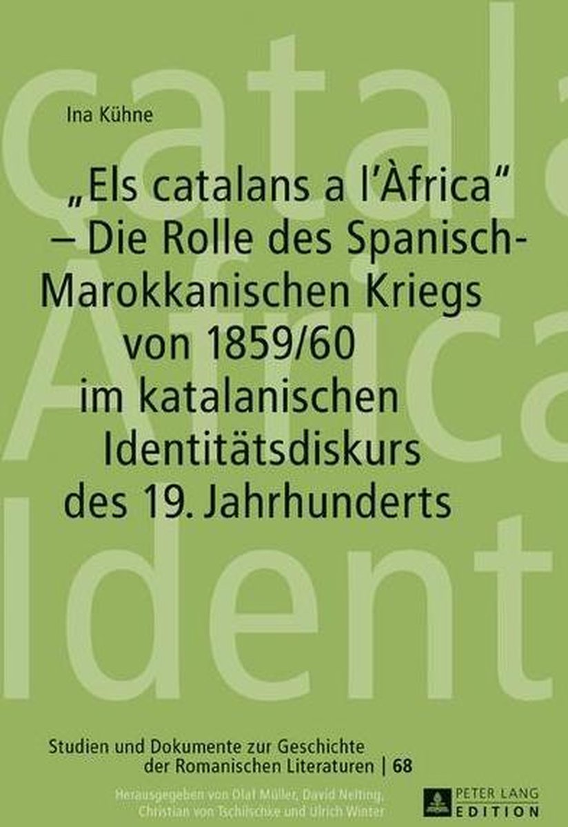 Bol Com Els Catalans A Lafrica Die Rolle Des Spanisch Marokkanischen Kriegs Von 1859 60 Im