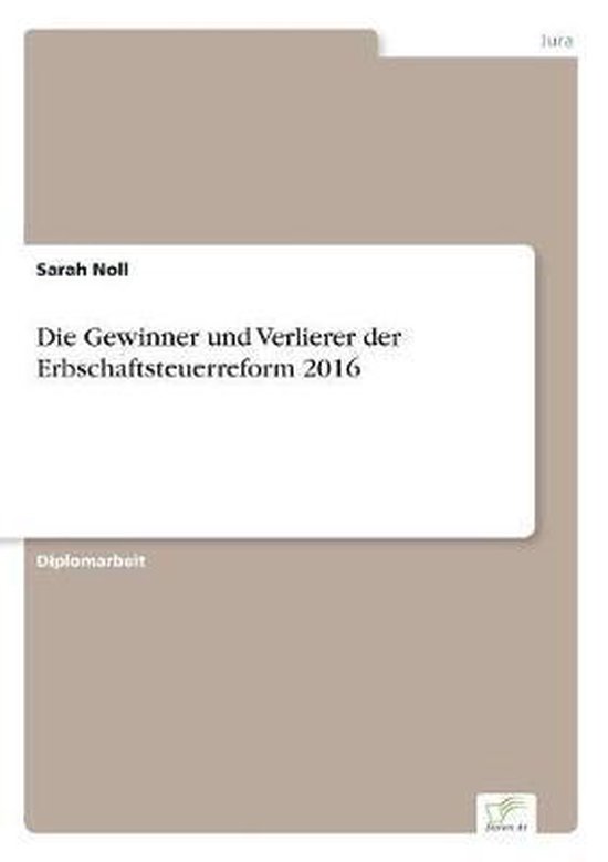Die Gewinner und Verlierer der Erbschaftsteuerreform 2016 - cover
