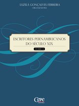 Escritores Pernambucanos do Século XIX - Tomo 1