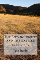 The Entanglement and the Enticer