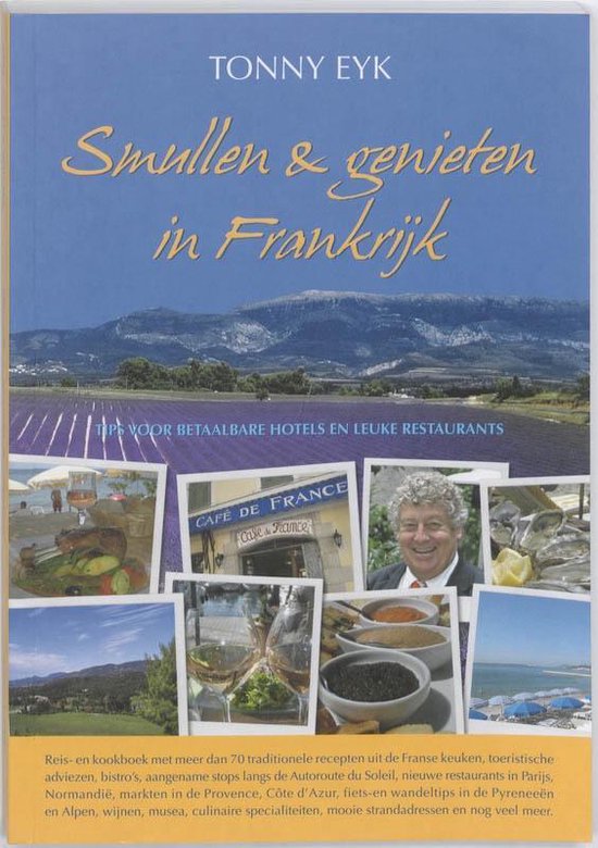 Cover van het boek 'Smullen en genieten in Frankrijk' van T. Eyk