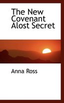 The New Covenant Alost Secret