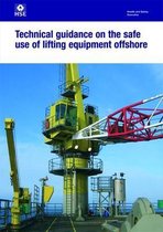 Health and safety guidanceHSG221 / HSG 221- Technical guidance on the safe use of lifting equipment offshore