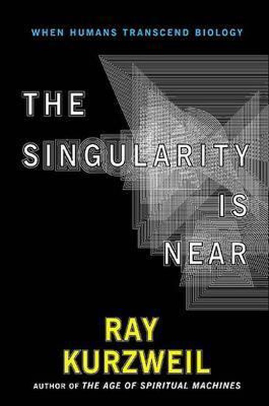 Boekomslag: "The Singularity Is Near" door Ray Kurzweil. "When Humans Transcend Biology"