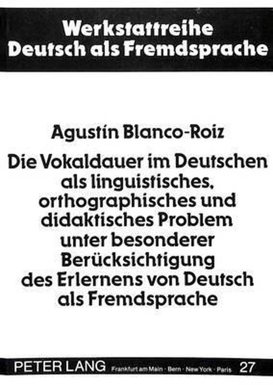 Die Vokaldauer Im Deutschen ALS Linguistisches, Orthographis ... - cover