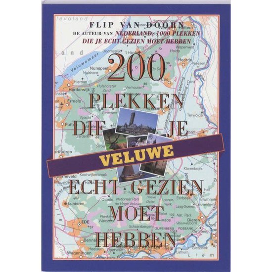 Veluwe 200 plekken die je echt gezien moet hebben