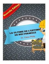 La Ultime De L'estime De Soi Formule