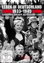Leben in Deutschland 1933-1945 - Aufnahmen aus dem alltäglic