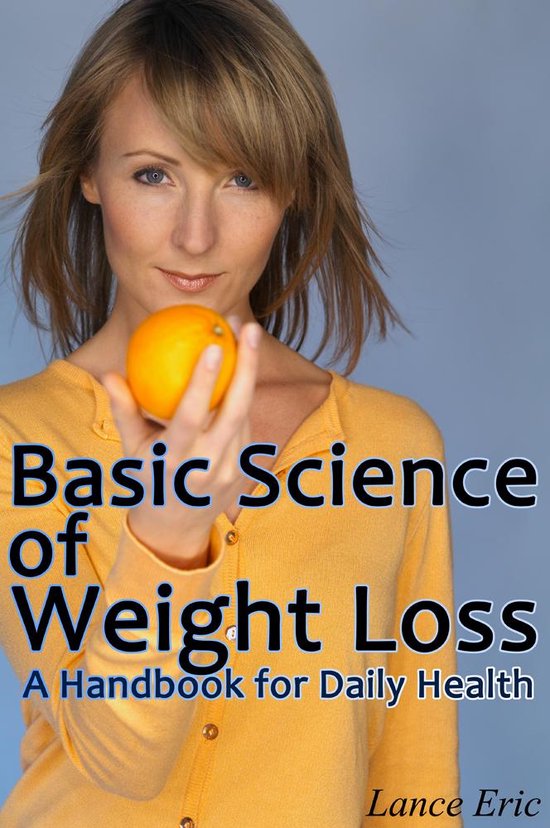 The Basic Science of Weight Loss - A Handbook for Daily Heal ... - cover