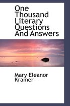 One Thousand Literary Questions and Answers