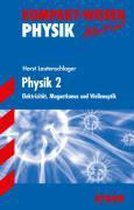 Kompakt-Wissen Abitur. Physik 2