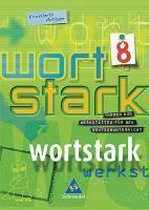 Wortstark. SprachLeseBuch 8. Erweiterte Ausgabe. Rechtschreibung 2006. Berlin, Brandenburg, Bremen, Hamburg, Hessen, Mecklenburg-Vorpommern, Niedersachsen, Nordrhein-Westfalen, Rhe