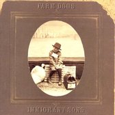 Farm Dogs - Immigrant Song (CD)
