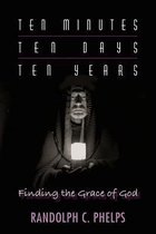 Ten Minutes, Ten Days, Ten Years