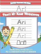 Ari Letter Tracing for Kids Trace My Name Workbook