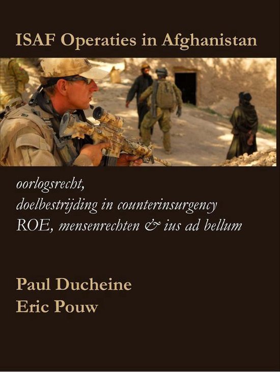 ISAF Operaties in Afghanistan - Paul Ducheine | Northernlights300.org