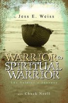 Warrior to Spiritual Warrior