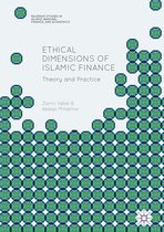 Palgrave Studies in Islamic Banking, Finance, and Economics - Ethical Dimensions of Islamic Finance