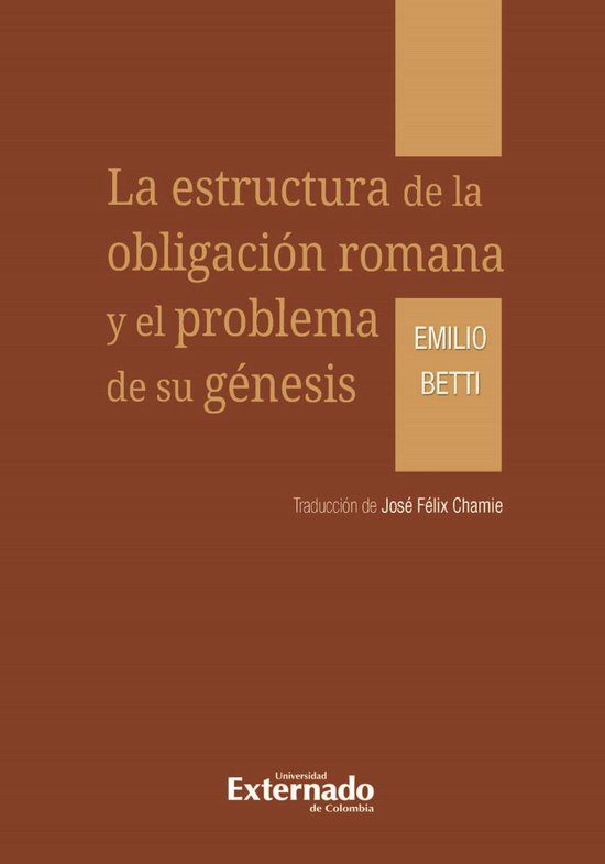 La estructura de la obligación romana y el problema de su g ... - cover