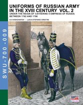 Soldiers, weapons & uniforms 700 9 - Uniforms of Russian army in the XVIII century - Vol. 2